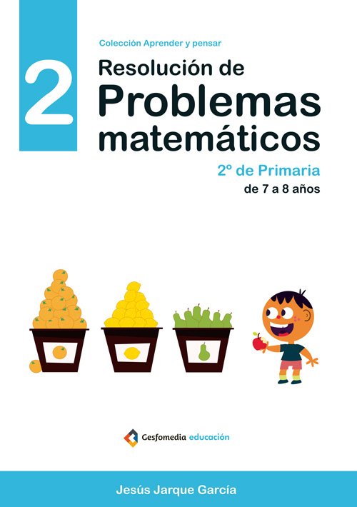 Cuaderno de resolución de problemas matemáticos para 2 de Primaria, de Jesús Jarque