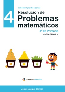 Cuaderno de resolución de problemas matemáticos para 4 de Primaria, de Jesús Jarque