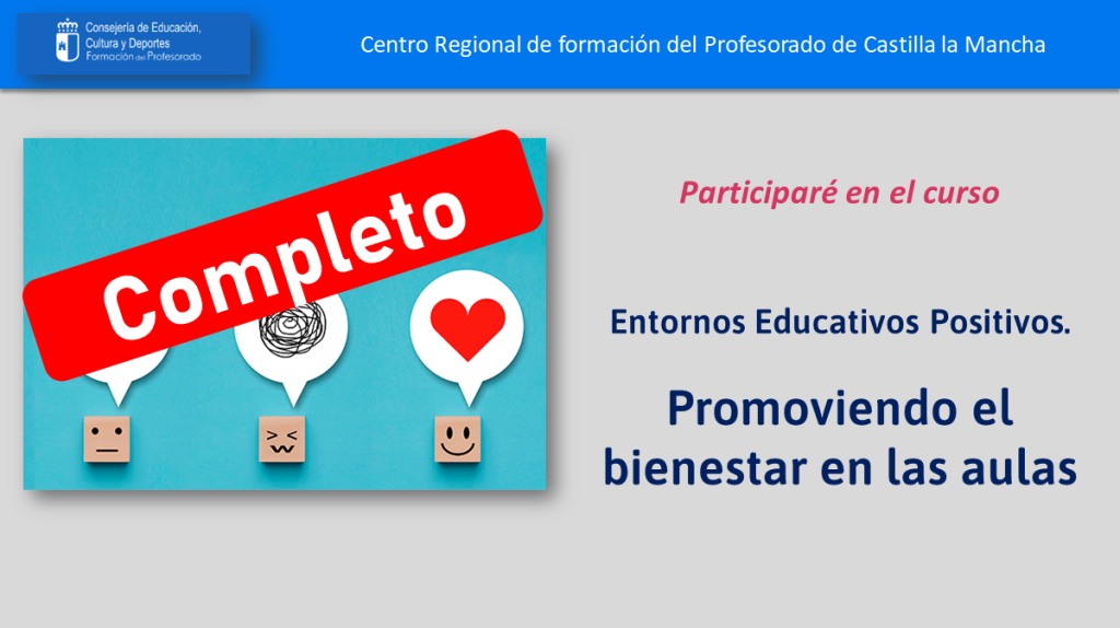Participaré en el curso Entornos Educativos Positivos: promoviendo el bienestar en las aulas, organizado por el Centro Regional de Formación del Profesorado de Castilla-La Mancha.